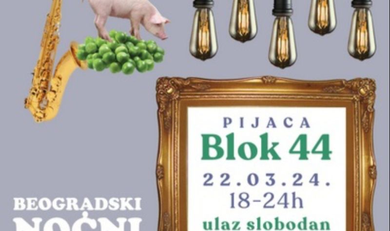„Beogradski noćni market” na pijaci „Blok 44”